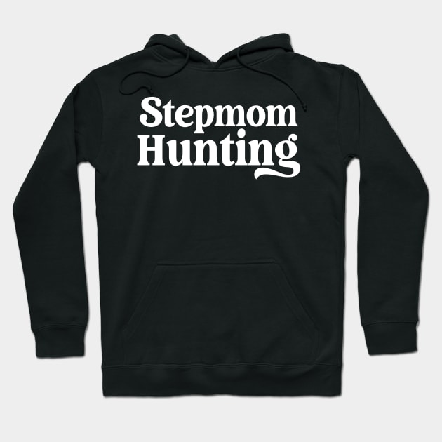 Stepmom Hunting Hoodie by vintage-corner